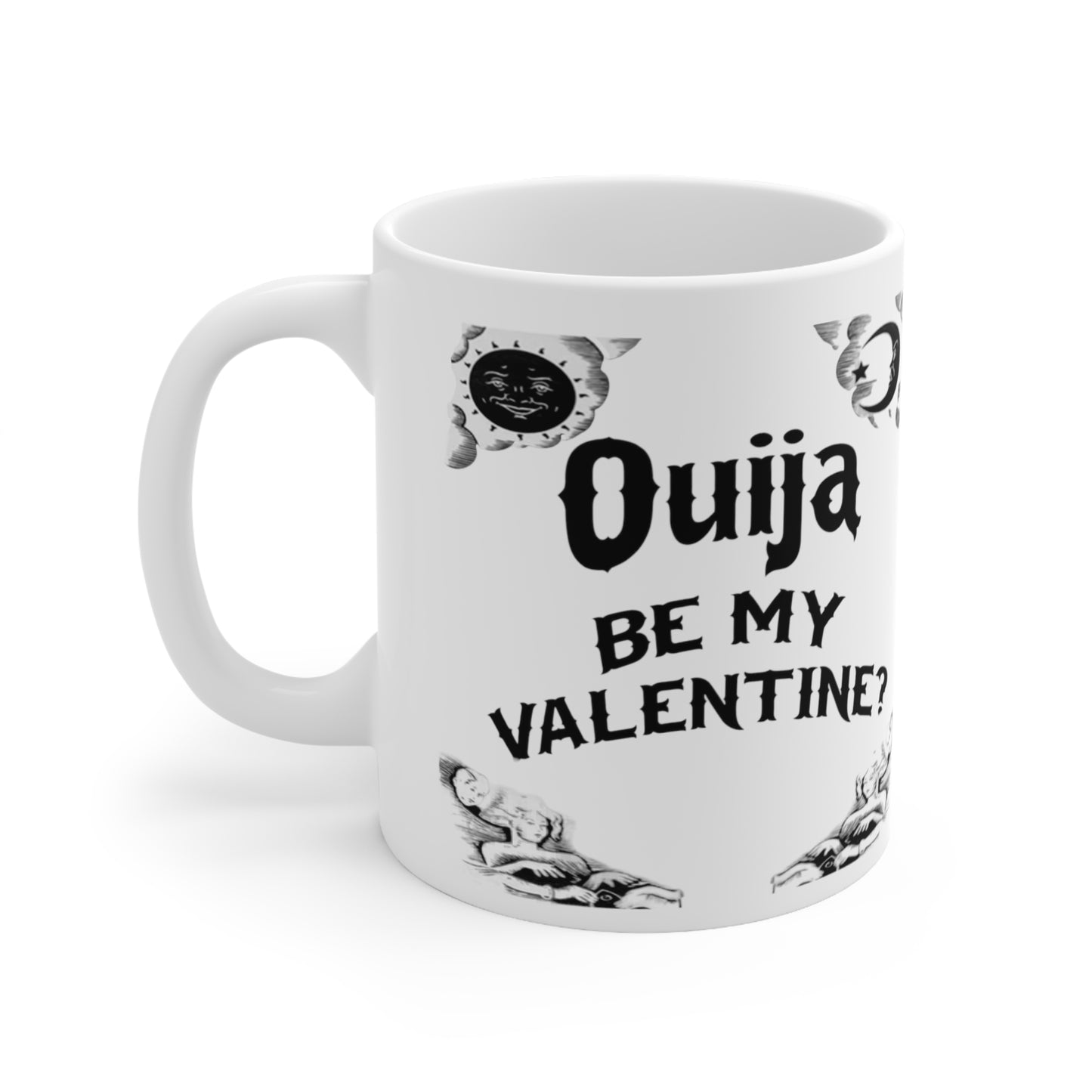 Ouija be my valentine cute and funny Ouija board themed valentines day gift for your spooky valentine Ceramic Mug 11oz