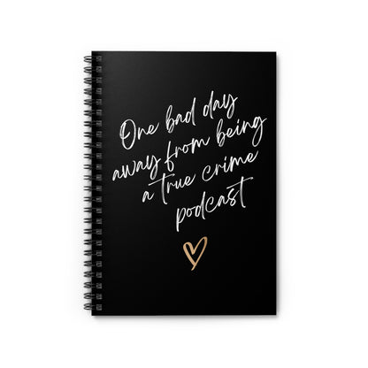 True crime podcast funny Spiral Notebook