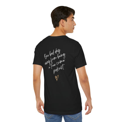 True crime podcast funny T-shirt